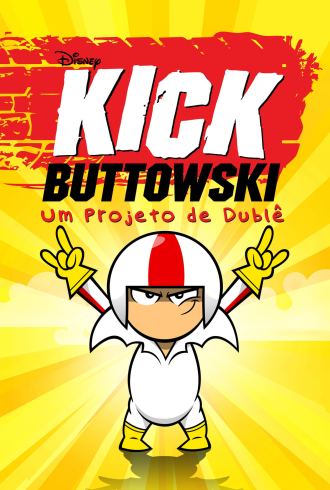 Kick Buttowski: Um Projeto de Dublê